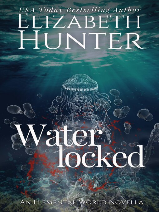 Title details for Waterlocked by Elizabeth Hunter - Available